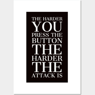 The harder you press the button the harder the attack is Posters and Art